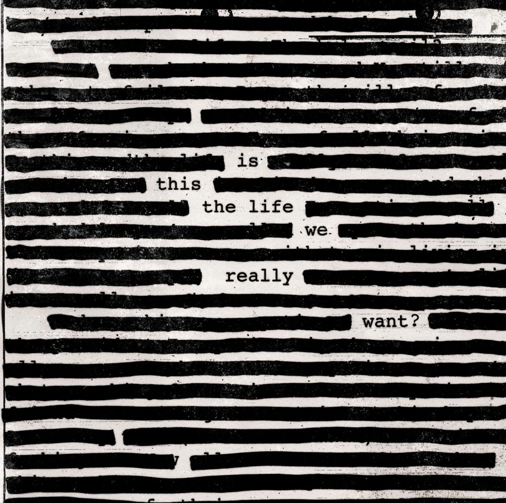 Roger Waters: IS THIS THE LIFE WE REALLY WANT?