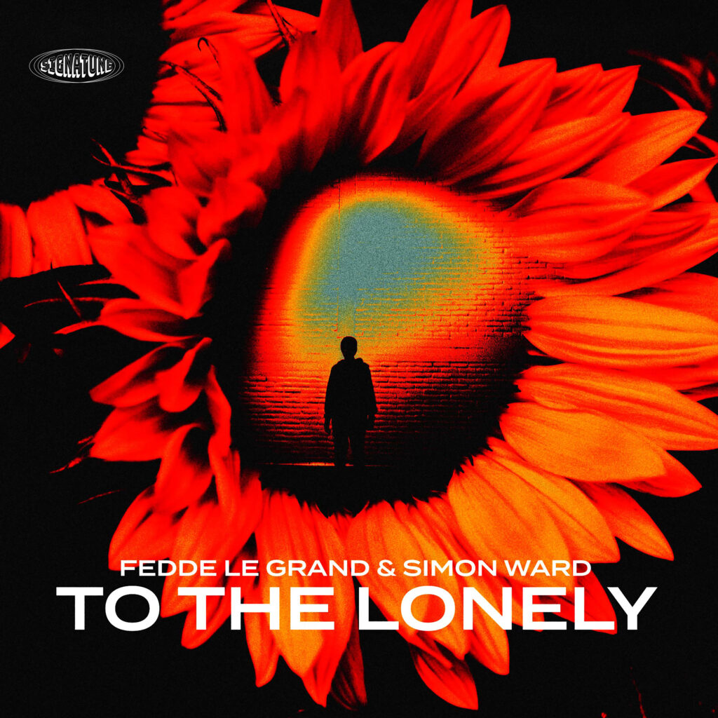 Fedde Le Grand & Simon Ward - To The Lonely