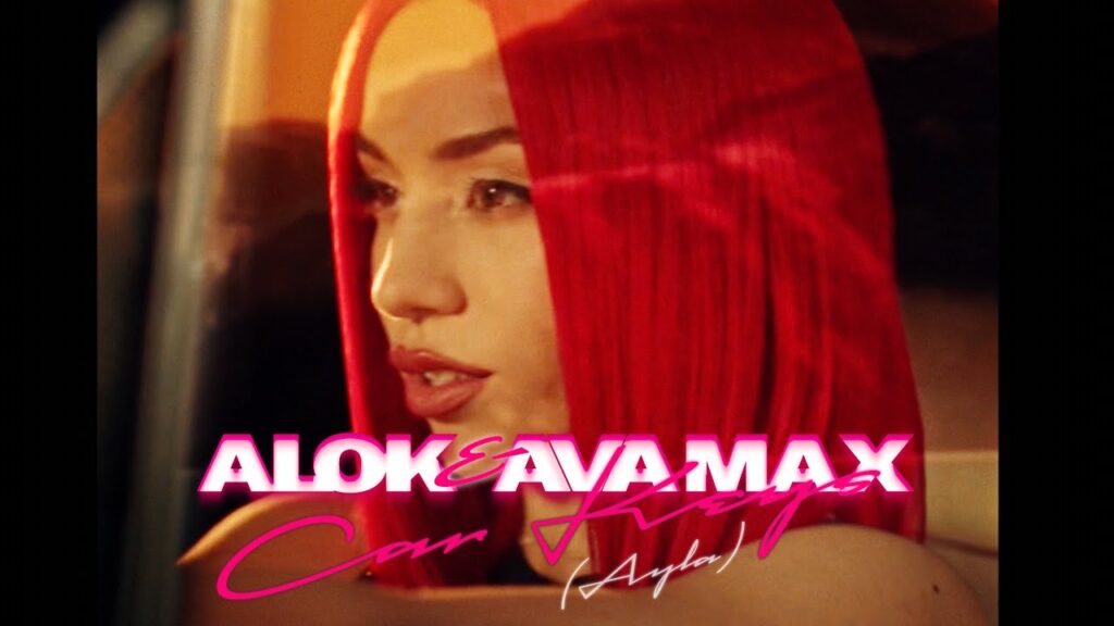 Alok & Ava Max – Car Keys (Ayla)