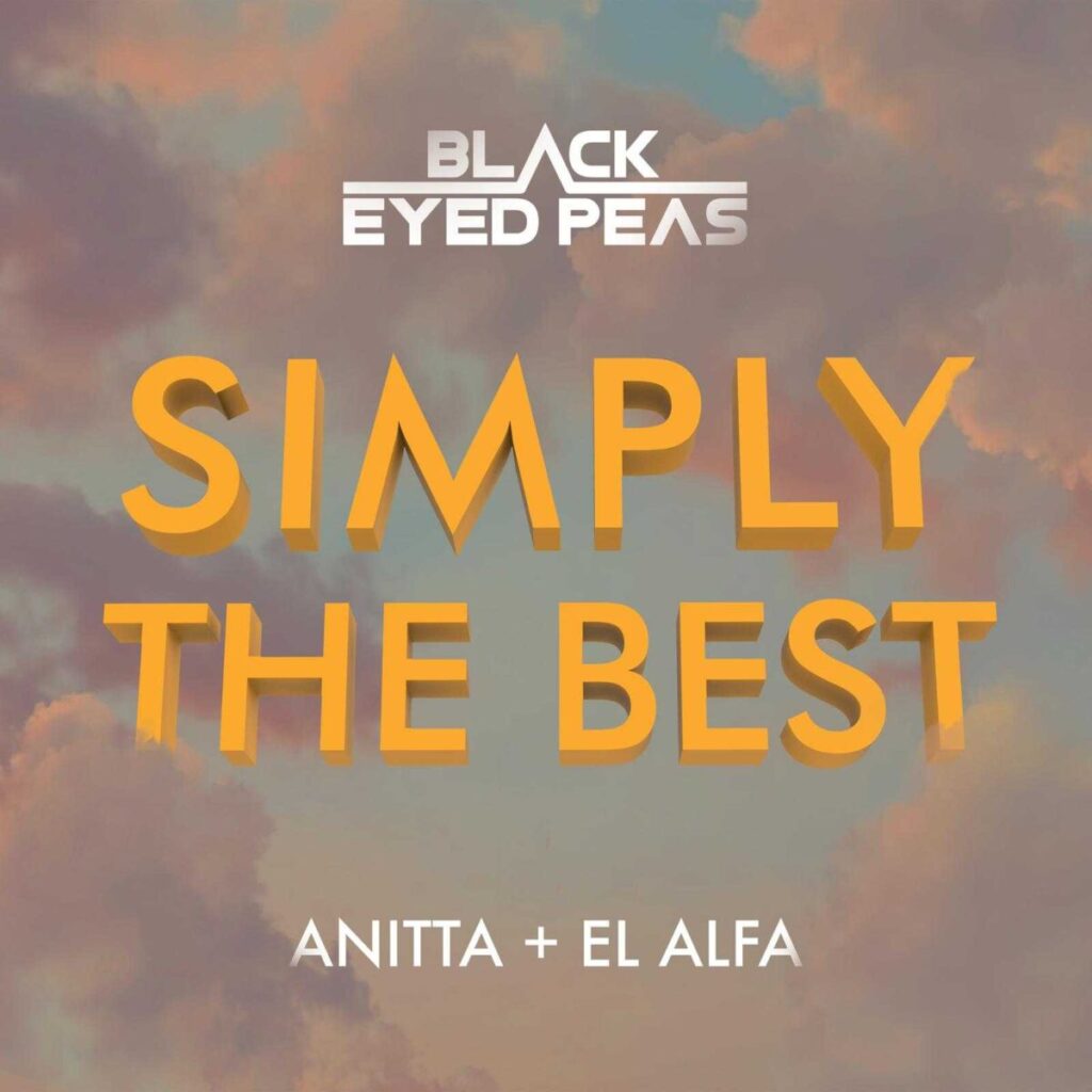 Black Eyed Peas, Anitta + El Alfa - Simply The Best