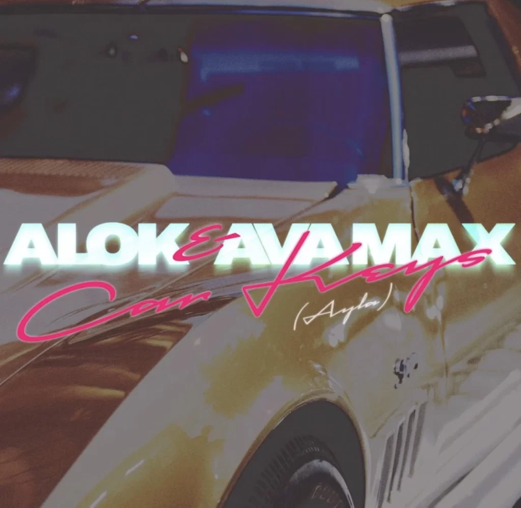 Alok & Ava Max - Car Keys (Ayla)