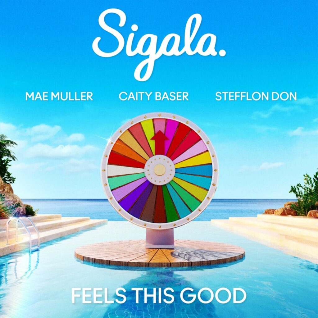 Sigala & Mae Muller & Caity Baser ft. Stefflon Don - Feels This Good