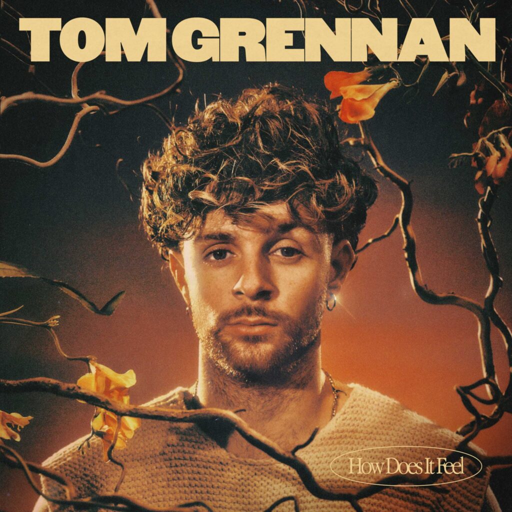 Tom Grennan - How Does It Feel