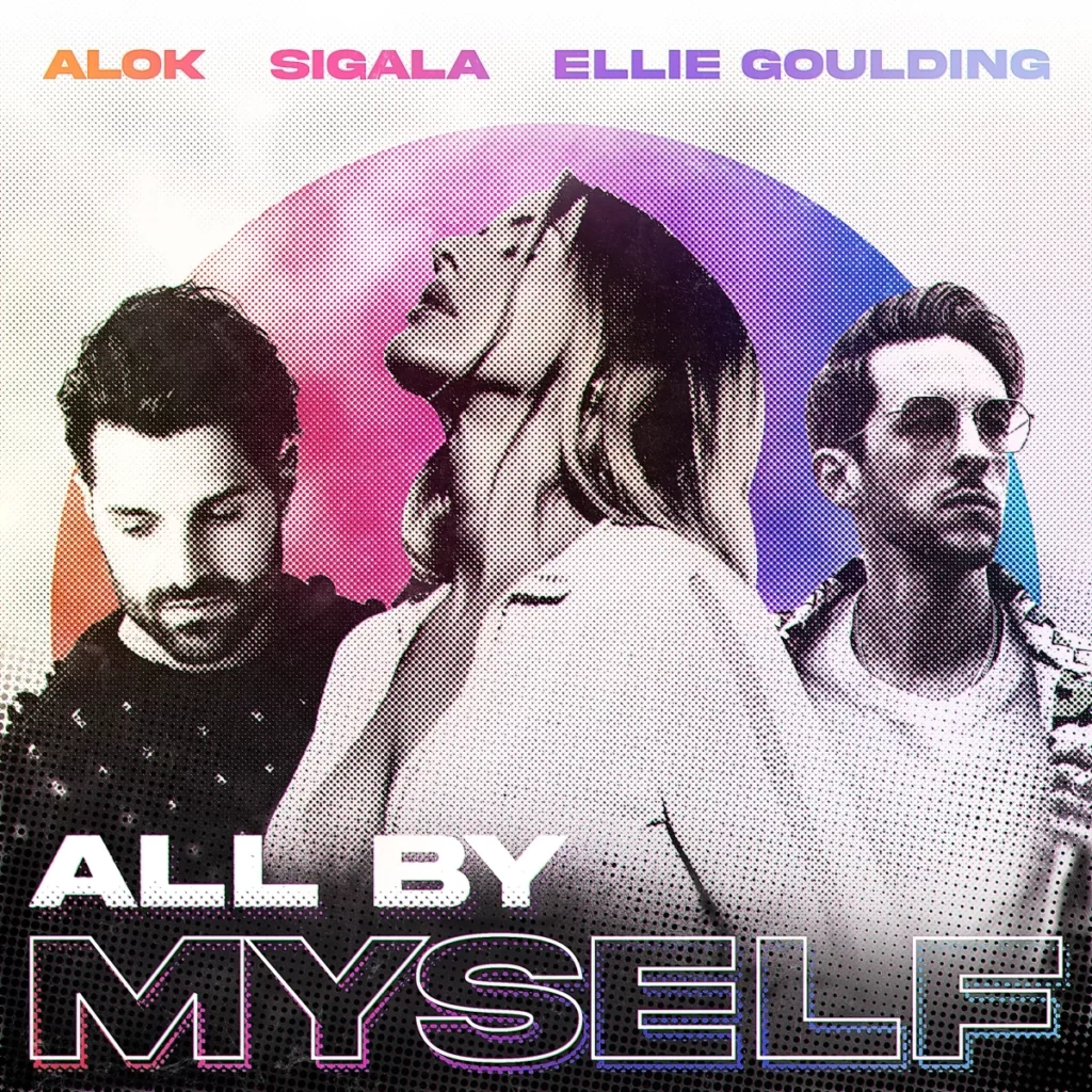 Alok x Sigala x Ellie Goulding - All By Myself
