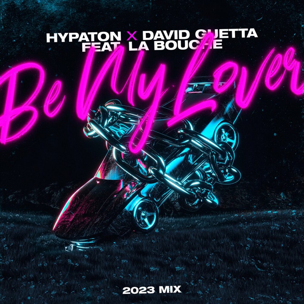 Hypaton x David Guetta feat. La Bouche - Be My Lover