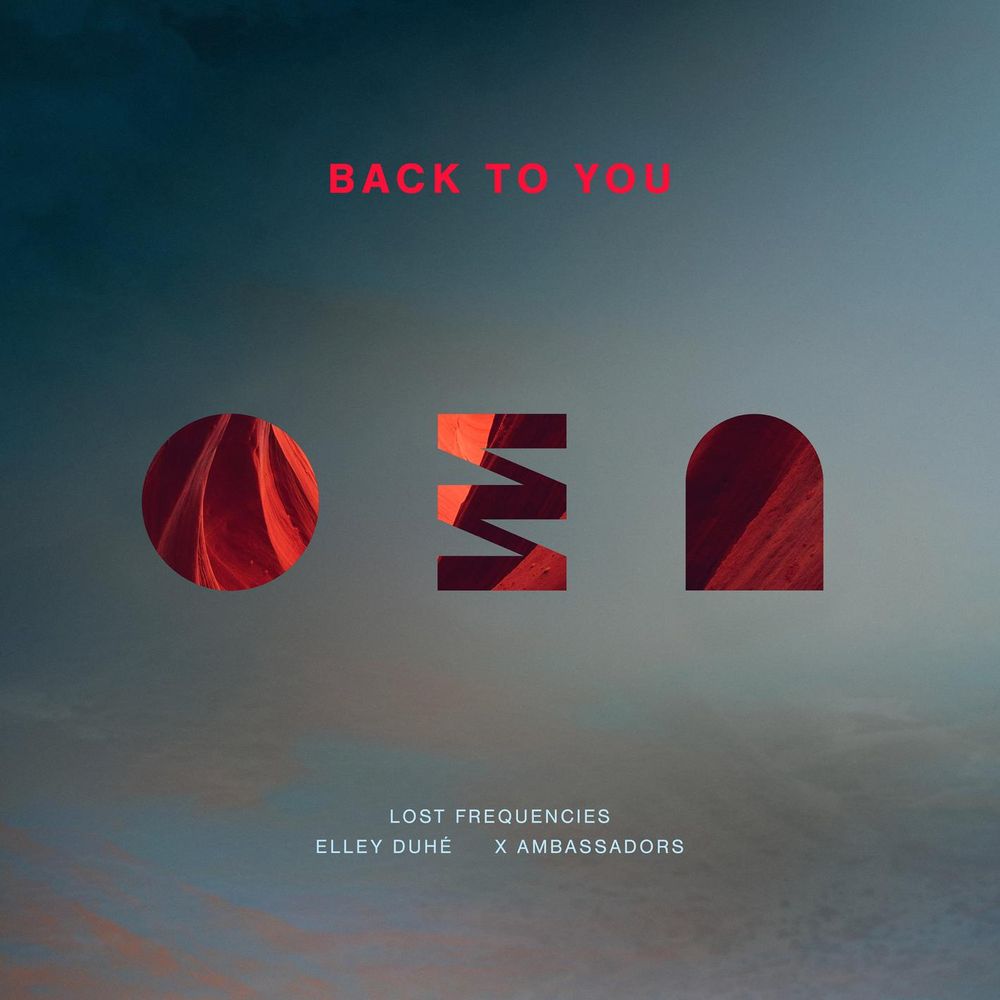Lost Frequencies, Elley Duhé, X Ambassadors - Back To You