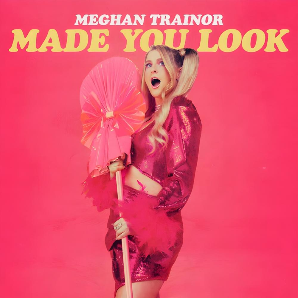 Meghan Trainor - Made You Look