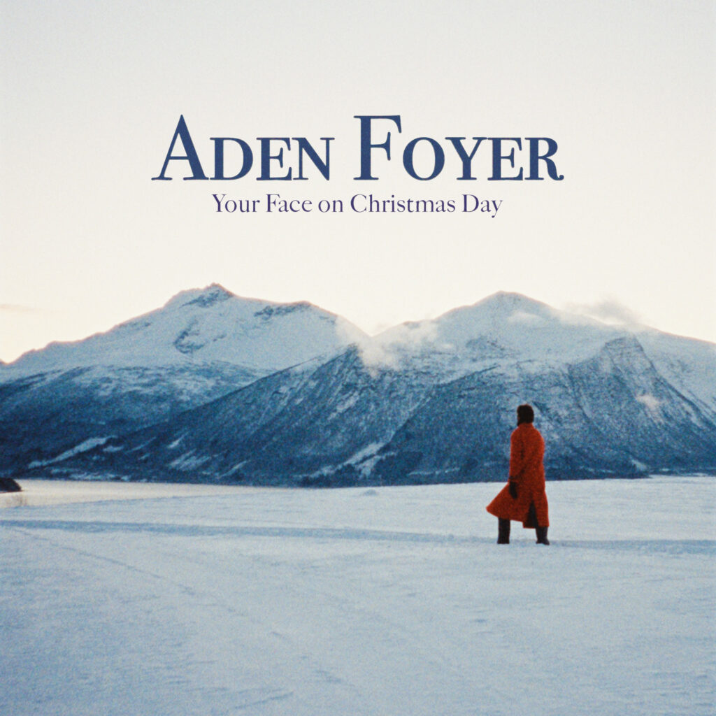 Aden Foyer - Your Face On Christmas Day