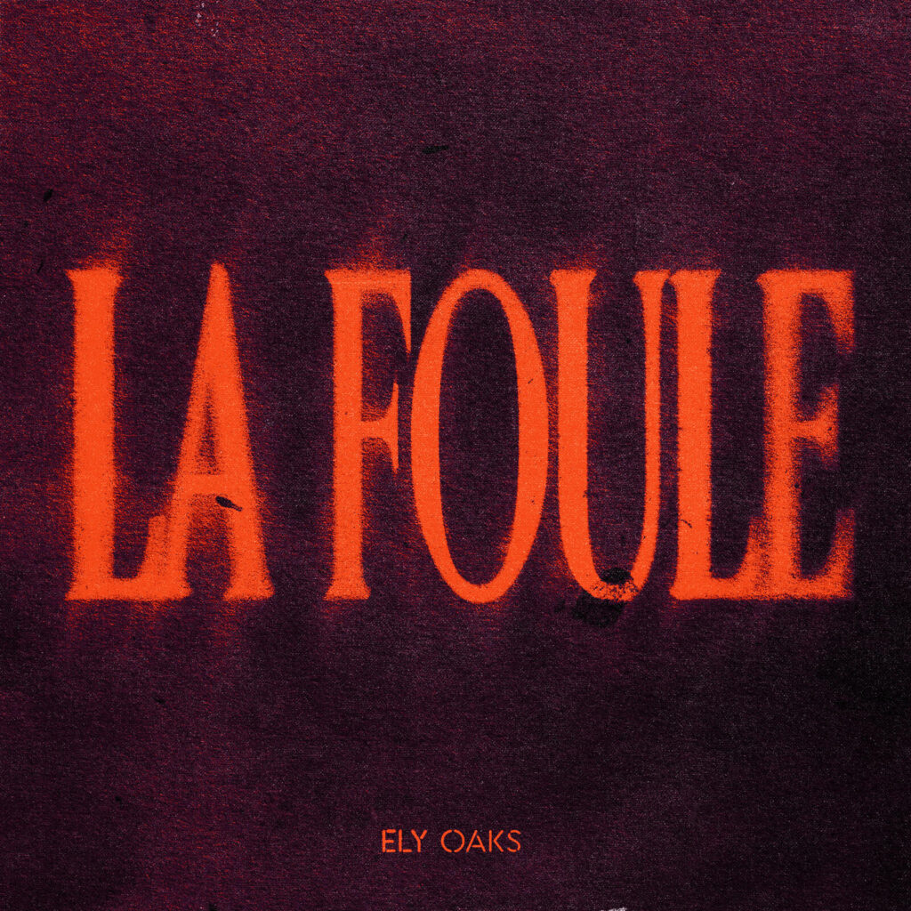 Ely Oaks - La Foule