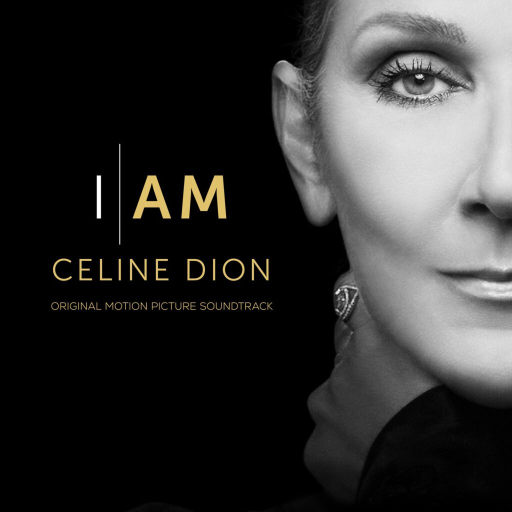 Céline Dion: I AM: CELINE DION (Original Motion Picture Soundtrack)