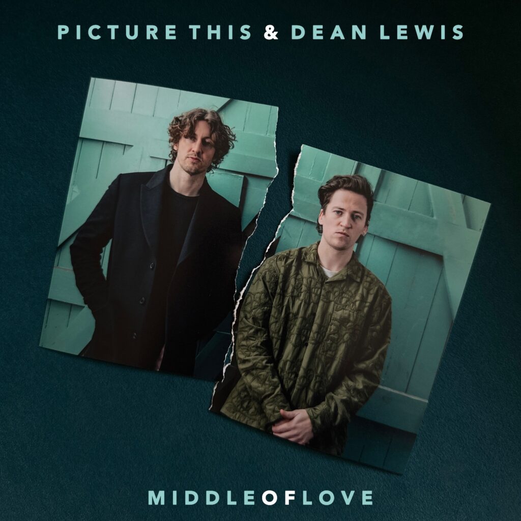 Picture This & Dean Lewis - Middle of Love